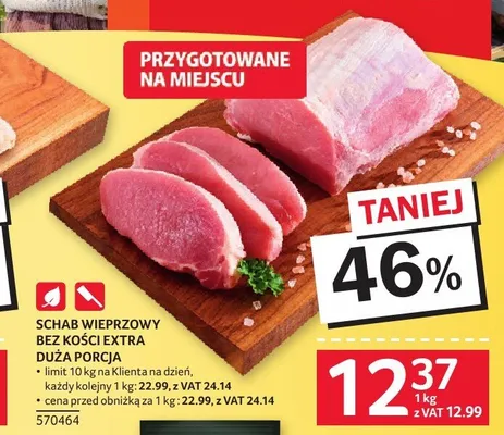 Schab wieprzowy bez kości extra duża porcja promocja w Selgros