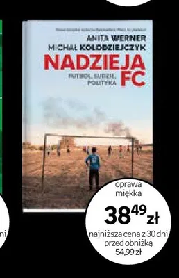 Książka Nadzieja FC Futbol ludzie polityka Anita Werner Michał Kołodziejczyk promocja w Empik