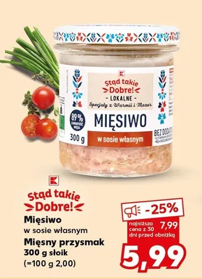 Mięsiwo w sosie własnym Mięsny przysmak promocja w Kaufland