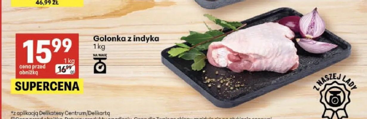 Golonka z indyka promocja w Delikatesy Centrum