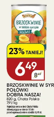 Brzoskwinie w syropie połówki Dobra Nasza! promocja w Chata Polska