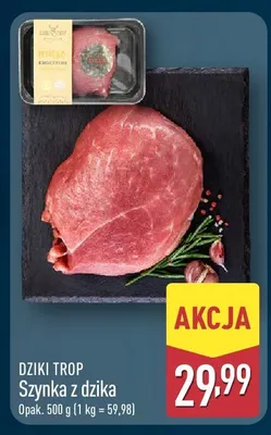 Szynka z dzika opak. 500 g (1 kg = 59,98) promocja w Aldi