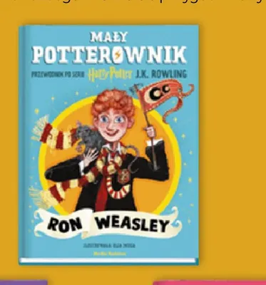 Książka Przewodnik po serii Harry Potter. Mały potterownik: Ron Weasley promocja w Empik