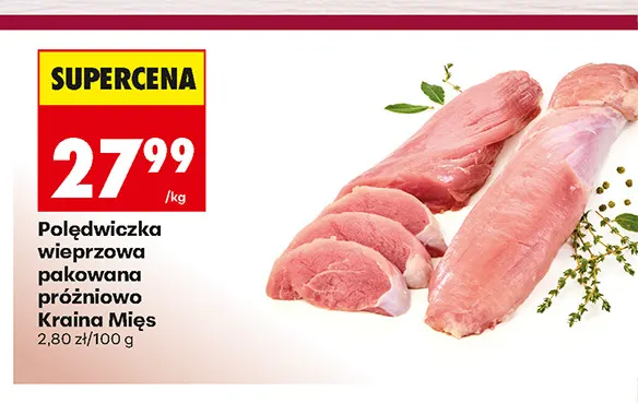 Polędwiczka wieprzowa pakowana próżniowo Kraina Mięs promocja w Biedronka