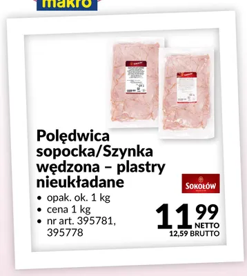Szynka wędzona plastry nieukładane Sokołów promocja w Makro