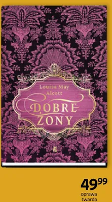 Książka Dobre żony Louisa May Alcott Klasyka Literatury W.A.B. oprawa twarda promocja w Empik