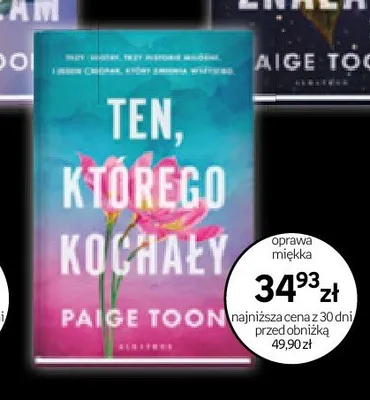 Książka Ten, którego kochały Paige Toon promocja w Empik