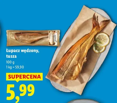 Łupacz wędzony, tusza promocja w Lidl
