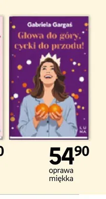 Książka Głowa do góry, cycki do przodu! Gabriela Gargaś promocja w Empik