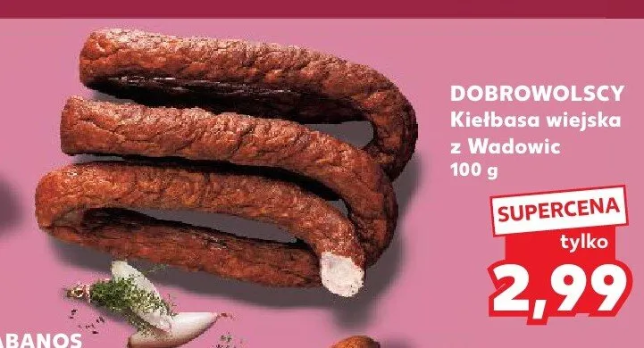 Kiełbasa wiejska z Wadowic Dobrowolscy promocja w Kaufland