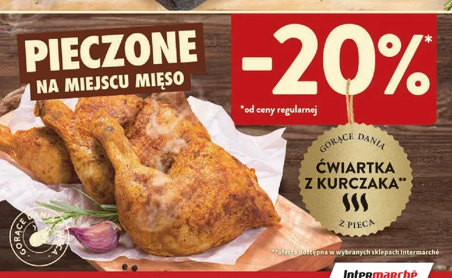 Ćwiartka z kurczaka z pieca promocja w Intermarche