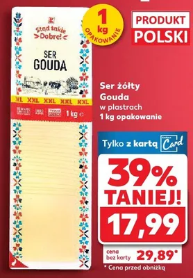 Ser żółty Gouda w plastrach promocja w Kaufland