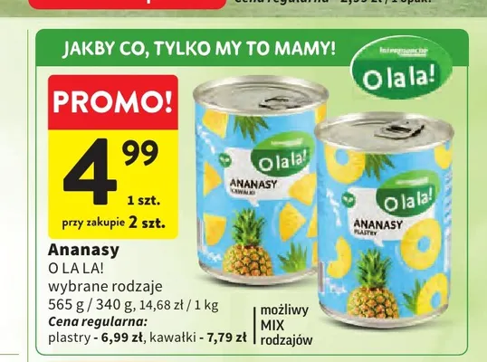 Ananas w puszce O La La! plastry promocja w Intermarche