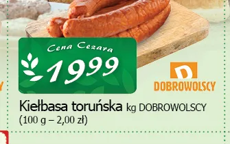 Kiełbasa toruńska Dobrowolscy promocja w CEZAR Delikatesy