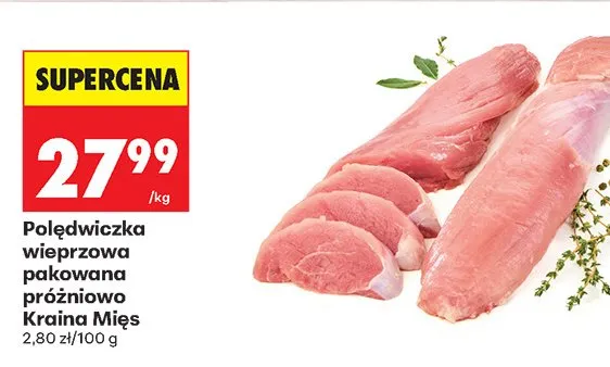 Polędwiczka wieprzowa pakowana próżniowo Kraina Mięs promocja w Biedronka