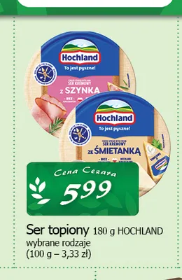 Ser topiony ze śmietanką Hochland promocja w CEZAR Delikatesy
