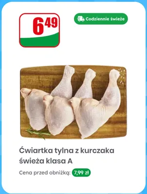 Ćwiartka tylna z kurczaka świeża klasa A promocja w Dino