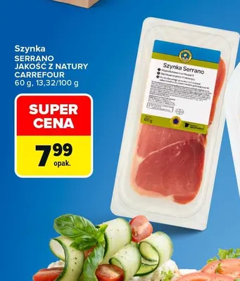 Szynka serrano Jakość z Natury Carrefour promocja w Carrefour