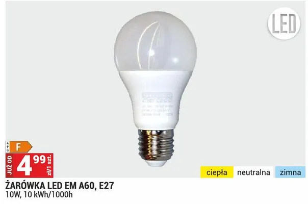 Żarówka LED EM A60, E27 10W, 10 kWh/1000h neutralna promocja w Merkury Market