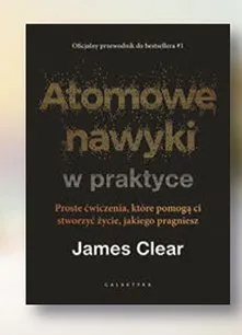 Książka Atomowe nawyki w praktyce James Clear promocja w Biedronka