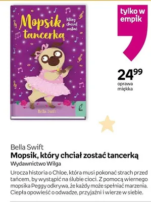 Książka Mopsik, który chciał zostać tancerką Bella Swift oprawa miękka promocja w Empik