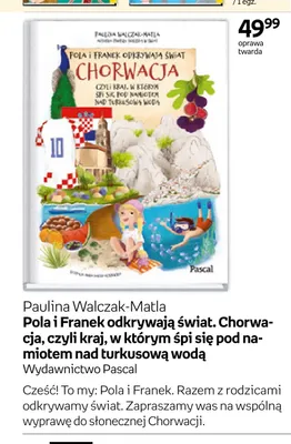 Książka Pola i Franek odkrywają świat Chorwacja czyli kraj w którym śpi się pod namiotem nad turkusową wodą promocja w Empik