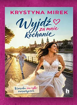 Książka Wyjdź za mnie kochanie Krystyna Mirek promocja w Biedronka