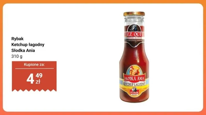 Ketchup łagodny Rybak Słodka Ania promocja w Biedronka