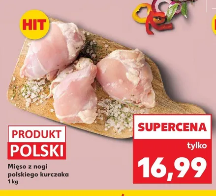 Mięso z nogi polskiego kurczaka promocja w Kaufland