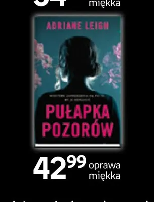 Książka Pułapka pozorów Adriane Leigh promocja w Empik