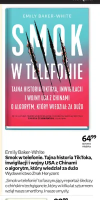 Książka Smok w telefonie. Tajna historia TikToka, inwigilacji i wojny USA z Chinami o algorytm, który wiedział za dużo Emily Baker-White promocja w Empik