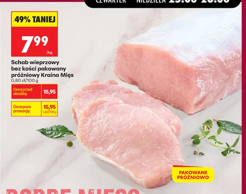 Schab wieprzowy bez kości pakowany próżniowo Kraina Mięs promocja w Biedronka