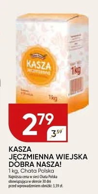 Kasza jęczmienna wiejska DOBRA NASZA! promocja w Chata Polska