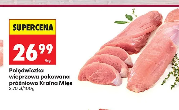 Polędwiczka wieprzowa pakowana próżniowo Kraina Mięs promocja w Biedronka