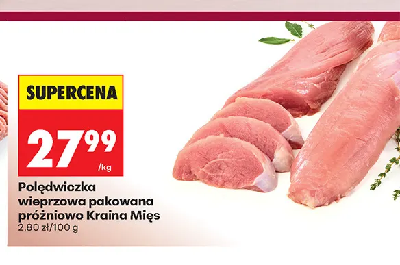 Polędwiczka wieprzowa pakowana próżniowo Kraina Mięs promocja w Biedronka