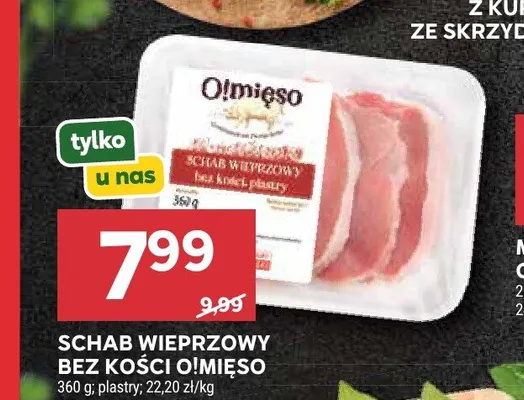 Schab wieprzowy bez kości O!Mięso promocja w Stokrotka