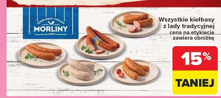 Kiełbasy z lady tradycyjnej Morliny promocja w Carrefour