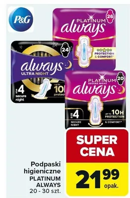 Podpaski higieniczne PLATINUM ALWAYS 20-30 szt. promocja w Carrefour