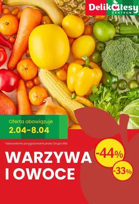 Do -44% na warzywa i owoce, strona 0 promocja w Delikatesy Centrum