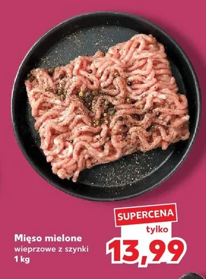 Mięso mielone wieprzowe z szynki promocja w Kaufland