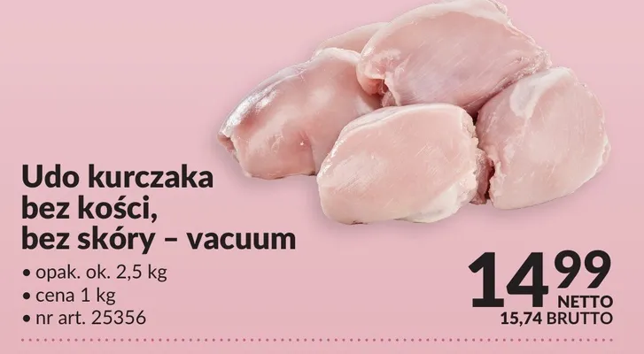 Udo kurczaka bez kości, bez skóry - vacuum promocja w Makro