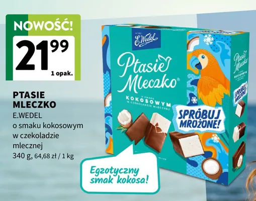 Ptasie Mleczko E.Wedel o smaku kokosowym w czekoladzie mlecznej E. Wedel promocja w Intermarche