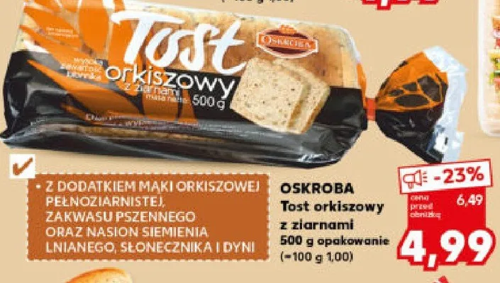 Tost orkiszowy z ziarnami 500g opakowanie promocja w Kaufland