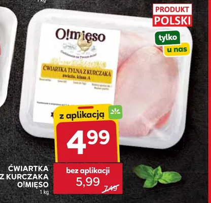 Ćwiartka z kurczaka O!mięso promocja w Stokrotka