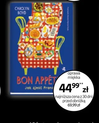 Książka Carolyn Boyd Bon Appétit Jak zjeść Francję oprawa miękka promocja w Empik