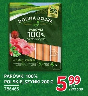 Parówki 100% polskiej szynki Dolina Dobra promocja w Selgros