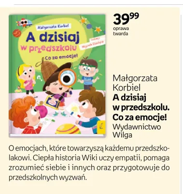 Książka A dzisiaj w przedszkolu. Co za emocje! Małgorzata Korbiel Wilga promocja w Empik