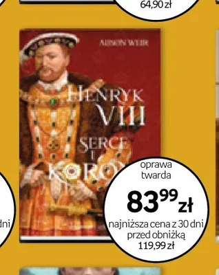Książka Henryk VIII Serce i korona Alison Weir promocja w Empik