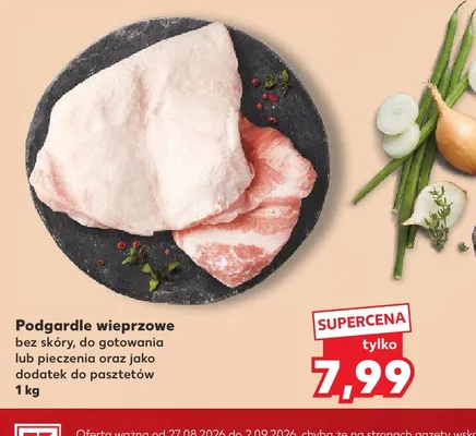 Podgardle wieprzowe bez skóry do gotowania lub pieczenia oraz jako dodatek do pasztetów promocja w Kaufland