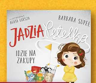 Książka Jadzia Pętelka idzie na zakupy promocja w Biedronka